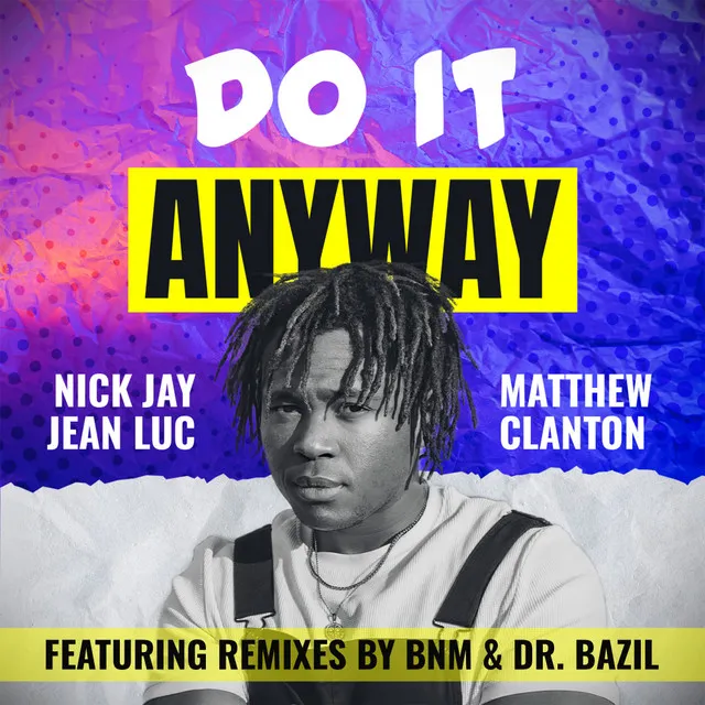 Do It Anyway - BNM Radio Edit