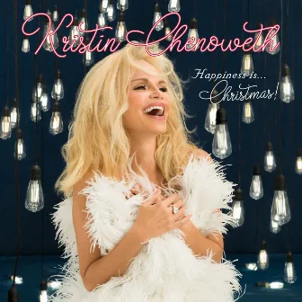 HAPPINESS is…Christmas! by Kristin Chenoweth