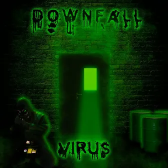 Virus by Downfall