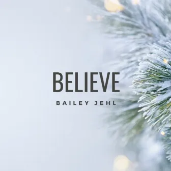 Believe by Bailey Jehl