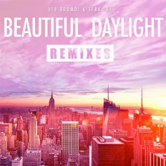 Beautiful Daylight Remixes by Vee Brondi