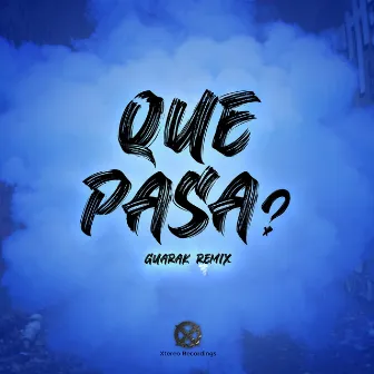 Que Pasa (Guarak Remix) by Guarak