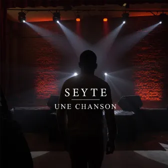 Une chanson by Seyté