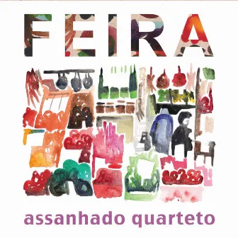 Feira by Assanhado Quarteto