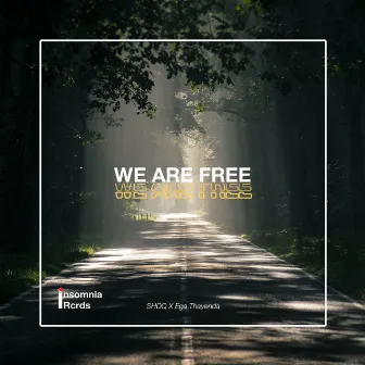 We Are Free by Ega Thayenda