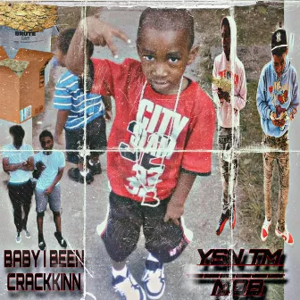 BABY I BEEN CRACKINN GS by YSN TM