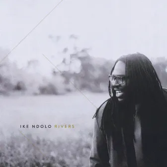 Rivers by Ike Ndolo