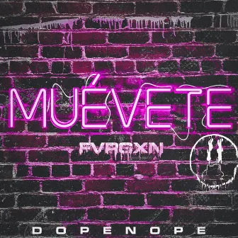 MUÉVETE by Dopenope