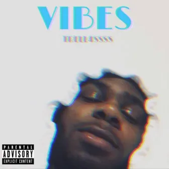 Vibes by Trell4ssss