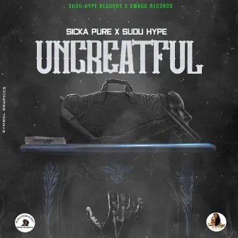 Ungrateful by Sudu Hype