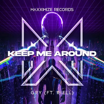 Keep Me Around (feat. RIELL) by GRY