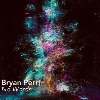 No Words by Bryan Perri