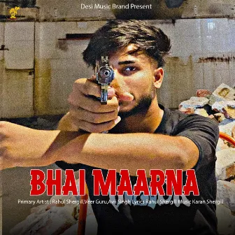 Bhai Maarna by Rahul Shergill