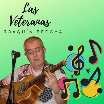 Las Veteranas by Joaquin Bedoya