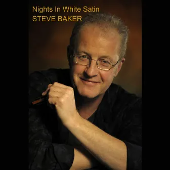 Nights In White Satin by Steve Baker