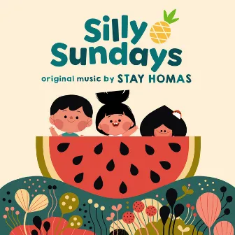 Silly Sundays (Original Soundtrack) by Stay Homas