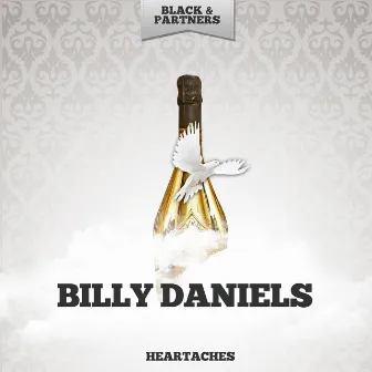 Heartaches by Billy Daniels