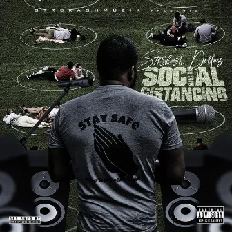 Social Distancing by Str8Kash Dollaz