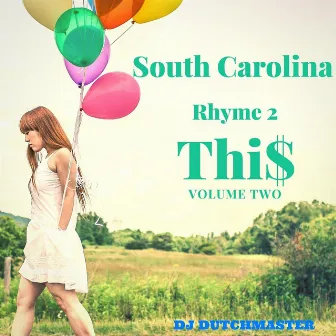 South Carolina Rhyme 2 Thi$, Vol. 2 by DJ Dutchmaster