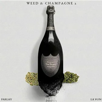 Weed & Champagne 2 [EP] by Parlay La Von