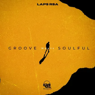 Groove Meets Soulful by Laps Rsa