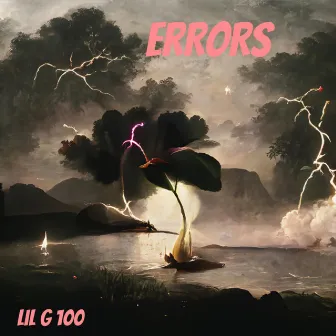 Errors by Lil G 100