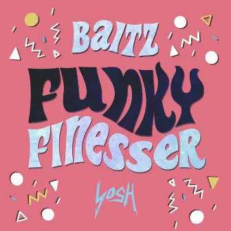 Funky Finesser by Baitz