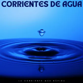 Corrientes De Agua: La Corriente Más Rápida by Llaves de canal