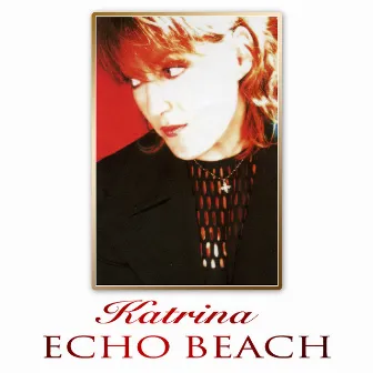 Echo Beach Ep by Katrina