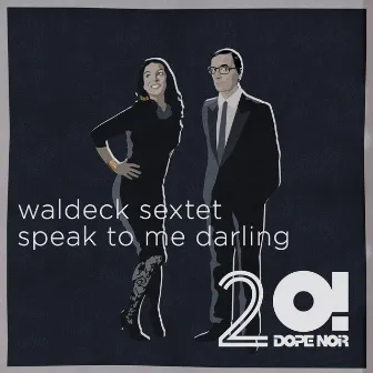 Speak to me Darling by Waldeck Sextet