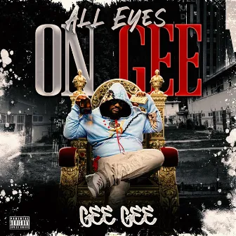 ALL EYES ON GEE by Gee Gee