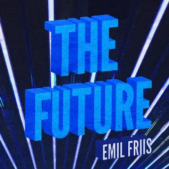 The Future by Emil Friis