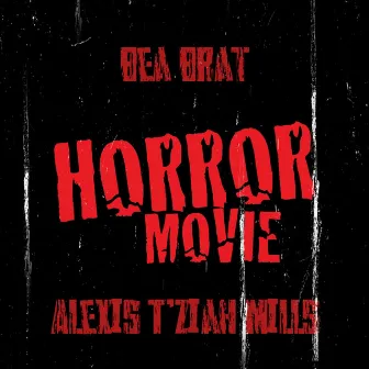 Horror Movie by Alexis T'Ziah Mills