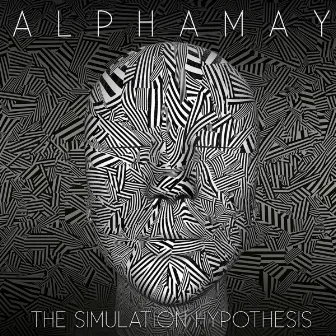 The Simulation Hypothesis by Alphamay