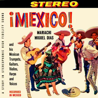 Mexico Mariachi! by Miguel Dias