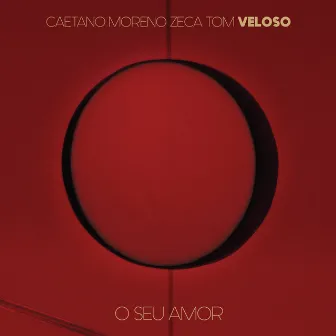 O Seu Amor (Ao Vivo) by Zeca Veloso