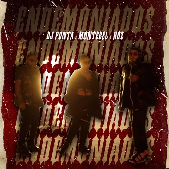 Endemoniados by Dj Ponta