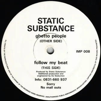 Ghetto People / Follow My Beat by Static Substance