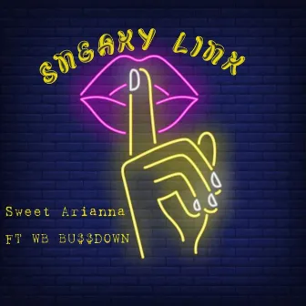 Sneaky Link (feat. WB Bu$$down) by Sweet Arianna