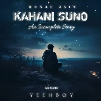 Kahani Suno by Kunal Jain