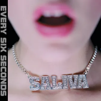 Every Six Seconds by Saliva