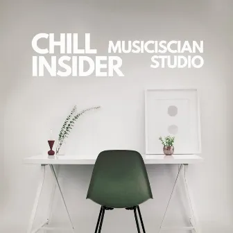 Musiciscian Studio by Chill Insider