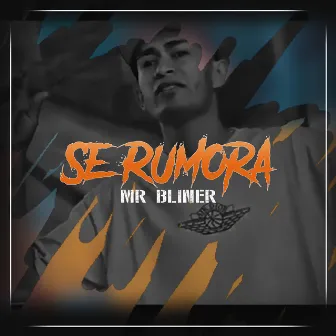 Se Rumora by Mr Bliner