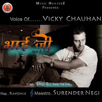 Bhai G Baat Hai Aisi by Vicky Chauhan