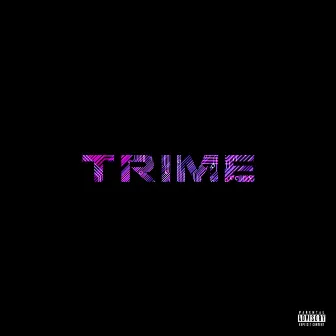 Trime Vol. 1 by ST3PH