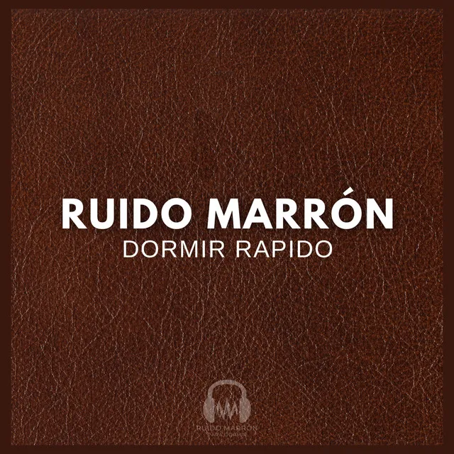 Ruido Marrón: Dormir Rapido (P01)