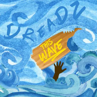 This Wave by Dreadz