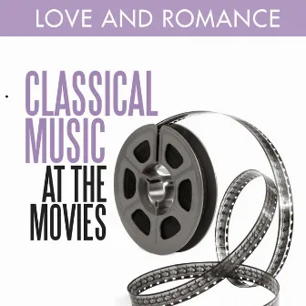 Classical Music at the Movies - Love and Romance by John Tinge