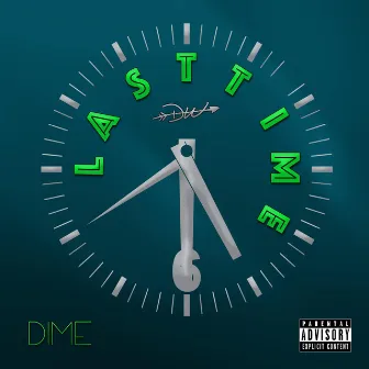 Last Time by Dime