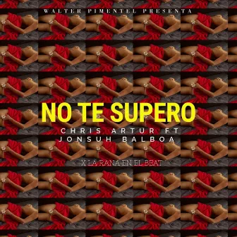 No Te Supero by Chris Artur